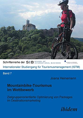 Mountainbike-Tourismus Im Wettbeerb Zielgruppenorientierte Optimierung Von Pac [Paperback]