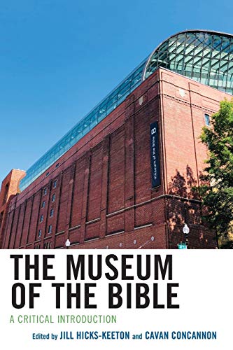 The Museum of the Bible A Critical Introduction [Paperback]