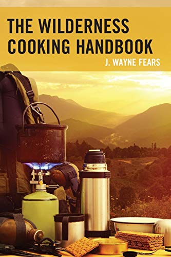 The Wilderness Cooking Handbook [Paperback]