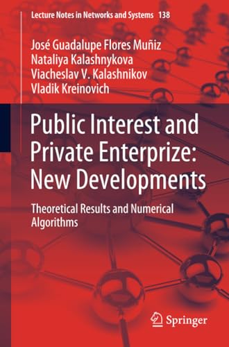 Public Interest and Private Enterprize: New Developments: Theoretical Results an [Paperback]