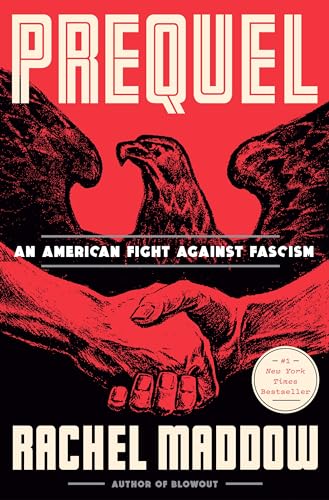 Prequel: An American Fight Against Fascism [Hardcover]