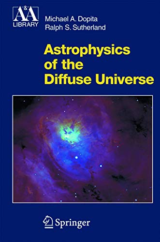 Astrophysics of the Diffuse Universe [Hardcover]