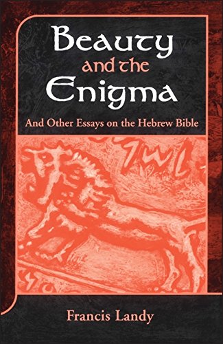 Beauty and the Enigma And Other Essays on the Hebre Bible [Hardcover]