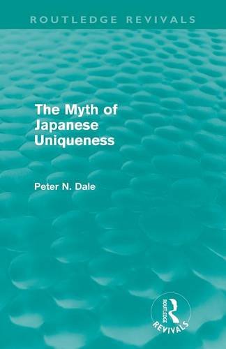 Myth of Japanese Uniqueness (Routledge Revivals) [Paperback]