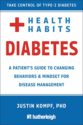 Health Habits for Diabetes: A Patient's Guide to Changing Behaviors & Mindse [Paperback]