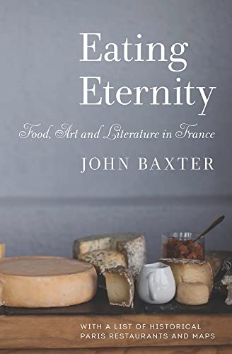 Eating Eternity: Food, Art and Literature in France [Paperback]