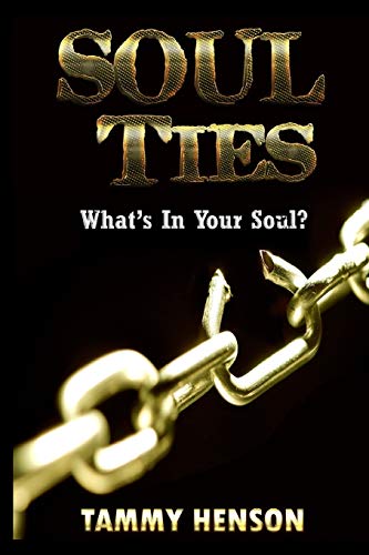 Soul Ties What's In Your Soul [Paperback]