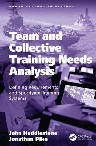 Team and Collective Training Needs Analysis Defining Requirements and Specifyin [Hardcover]