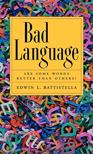 Bad Language Are Some Words Better than Others [Hardcover]