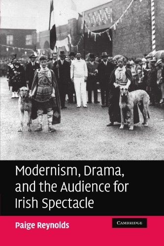 Modernism, Drama, and the Audience for Irish Spectacle [Paperback]