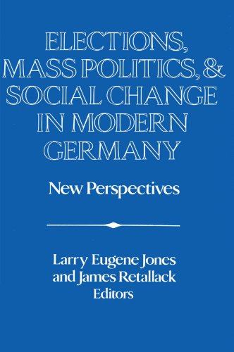 Elections, Mass Politics and Social Change in Modern Germany Ne Perspectives [Paperback]