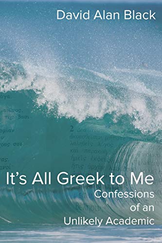 It's All Greek To Me Confessions Of An Unlikely Academic [Paperback]