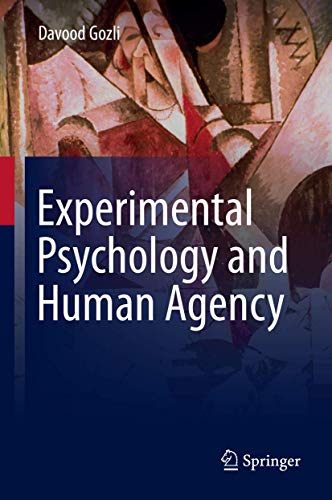 Experimental Psychology and Human Agency [Hardcover]