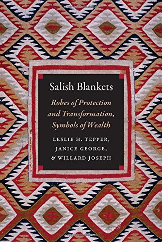 Salish Blankets: Robes of Protection and Transformation, Symbols of Wealth [Paperback]