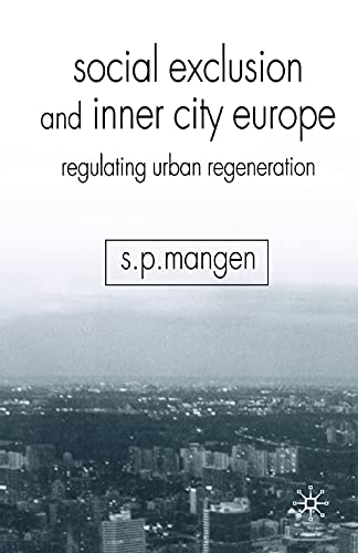 Social Exclusion and Inner City Europe: Regulating Urban Regeneration [Paperback]