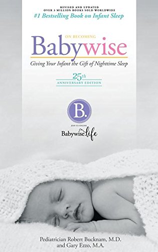 On Becoming Babywise : Giving Your Infant the Gift of Nighttime Sleep [Hardcover]