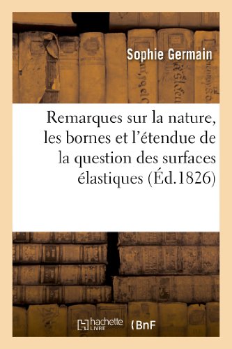 Remarques Sur la Nature, les Bornes et l Etendue de la Question des Surfaces Ela [Paperback]