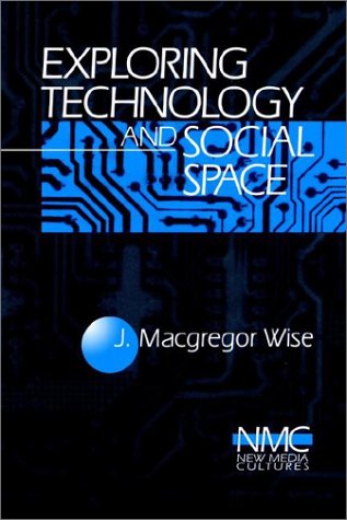 Exploring Technology and Social Space [Paperback]