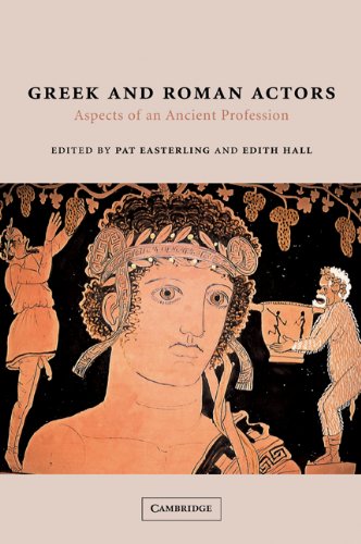 Greek and Roman Actors Aspects of an Ancient Profession [Paperback]