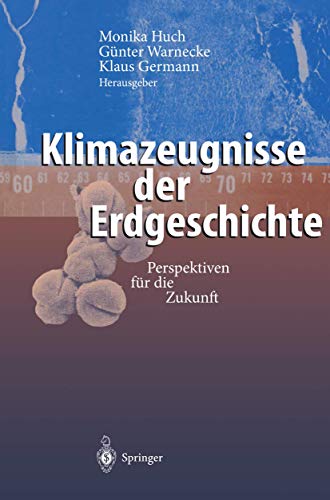 Klimazeugnisse der Erdgeschichte Perspektiven fr die Zukunft [Paperback]