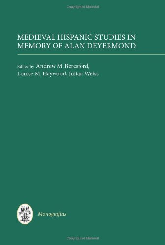 Medieval Hispanic Studies in Memory of Alan Deyermond [Hardcover]