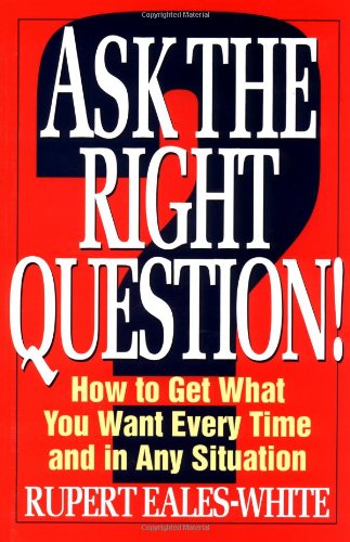 Ask The Right Question [Paperback]