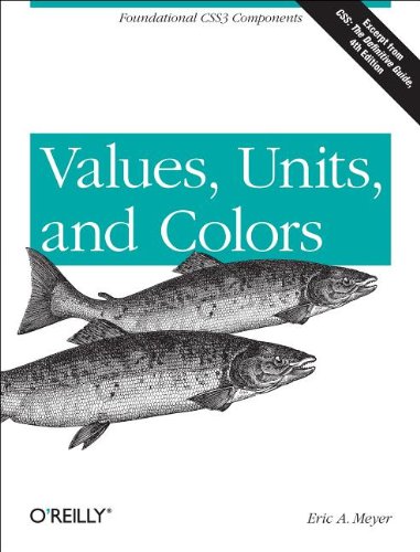 Values, Units, and Colors Foundational CSS3 Components [Paperback]