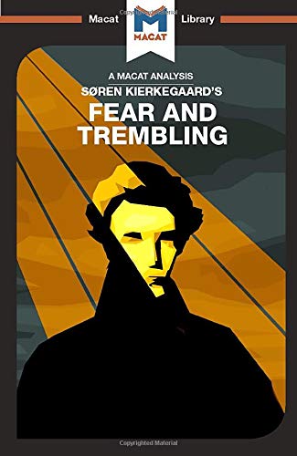 An Analysis of Soren Kierkegaard's Fear and Trembling [Paperback]