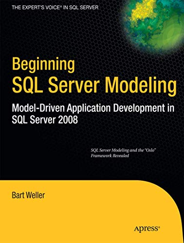 Beginning SQL Server Modeling: Model-Driven Application Development in SQL Serve [Paperback]