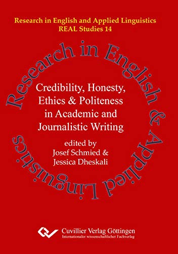 Credibility, Honesty, Ethics & Politeness in Academic and Journalistic Writing ( [Paperback]