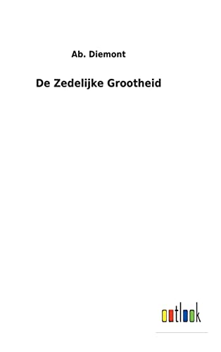 De Zedelijke Grootheid