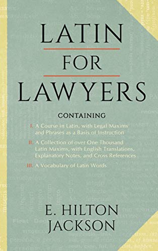 Latin For Layers. Containing I A Course In Latin, With Legal Maxims And Phrase [Hardcover]