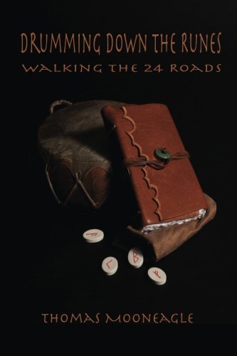 Drumming Don The Runes Walking The 24 Roads [Paperback]