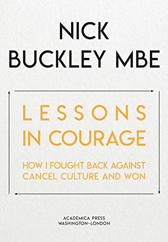 Lessons in Courage Ho I Fought Back Against Cancel Culture and Won [Hardcover]