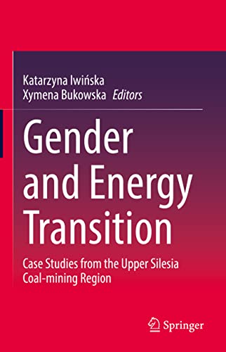 Gender and Energy Transition: Case Studies from the Upper Silesia Coal-mining Re [Hardcover]