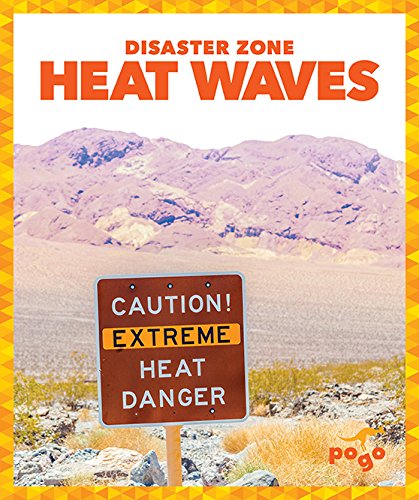 Heat Waves (disaster Zone) [Library Binding]