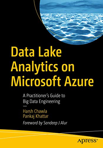 Data Lake Analytics on Microsoft Azure: A Practitioner's Guide to Big Data Engin [Paperback]