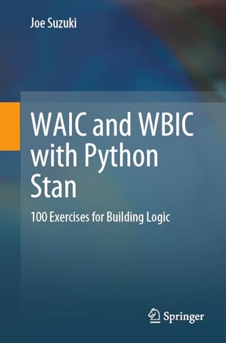 WAIC and WBIC ith Python Stan 100 Exercises for Building Logic [Paperback]