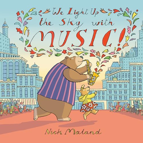 We Light Up the Sky with Music! [Hardcover]