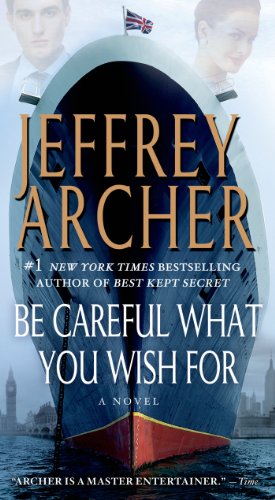 Be Careful What You Wish For: A Novel [Paperback]