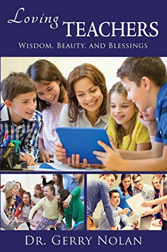 Loving Teachers Wisdom, Beauty, And Blessings [Paperback]