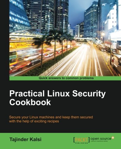 Practical Linux Security Cookbook [Paperback]