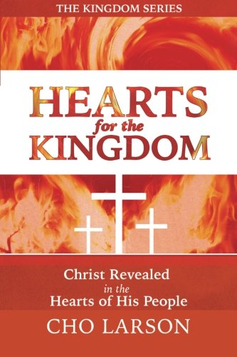 Hearts For The Kingdom Christ Revealed In The Hearts Of His People [Paperback]