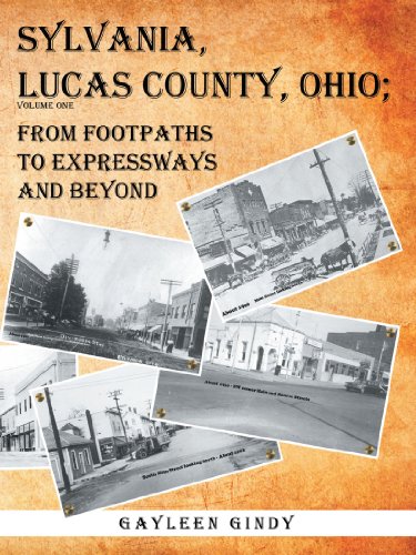 Sylvania, Lucas County, Ohio From Footpaths To Expressays And Beyond [Paperback]