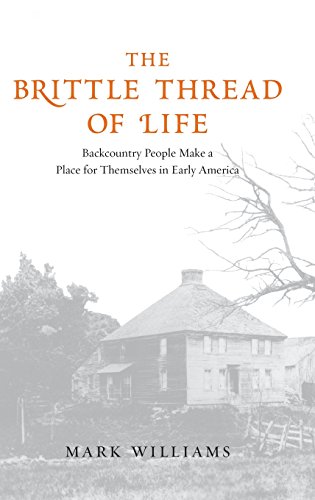 The Brittle Thread of Life Backcountry People Make a Place for Themselves in Ea [Hardcover]