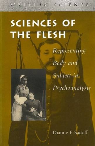 Sciences of the Flesh Representing Body and Subject in Psychoanalysis [Hardcover]