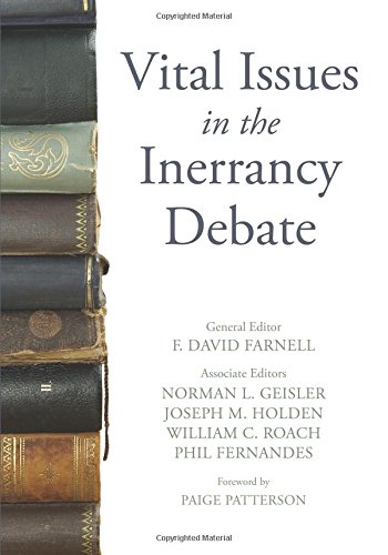 Vital Issues In The Inerrancy Debate [Paperback]