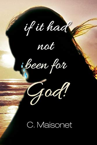 If It Had Not Been For God [Paperback]