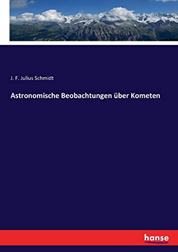 Astronomische Beobachtungen Uber Kometen