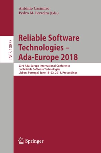 Reliable Software Technologies  Ada-Europe 2018: 23rd Ada-Europe International  [Paperback]